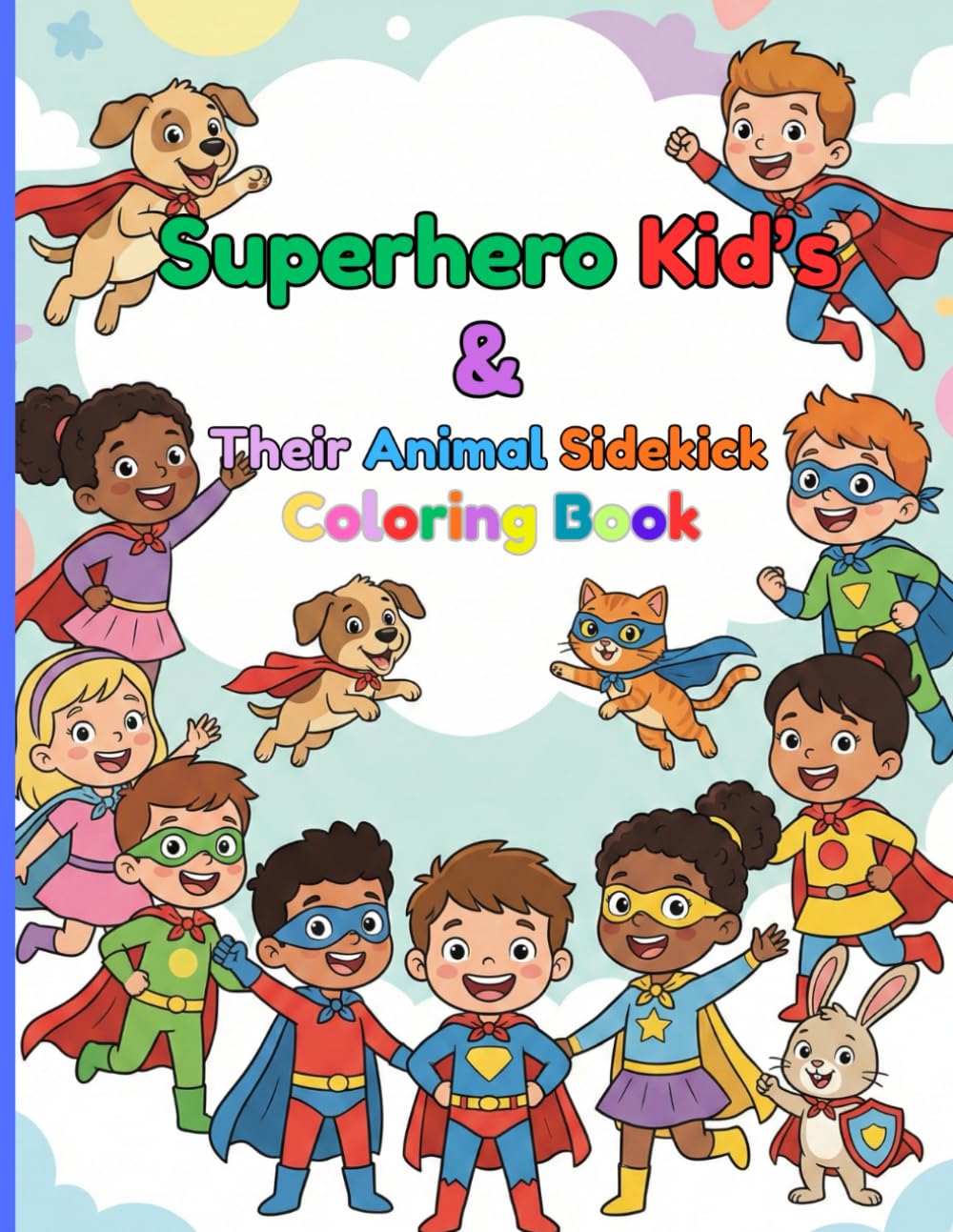 Superhero Kid & Their Animal Sidekick Coloring Book