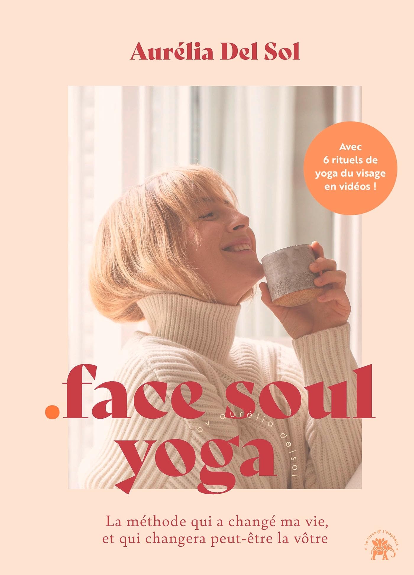 Face soul yoga – Methode zur Lebensveränderung