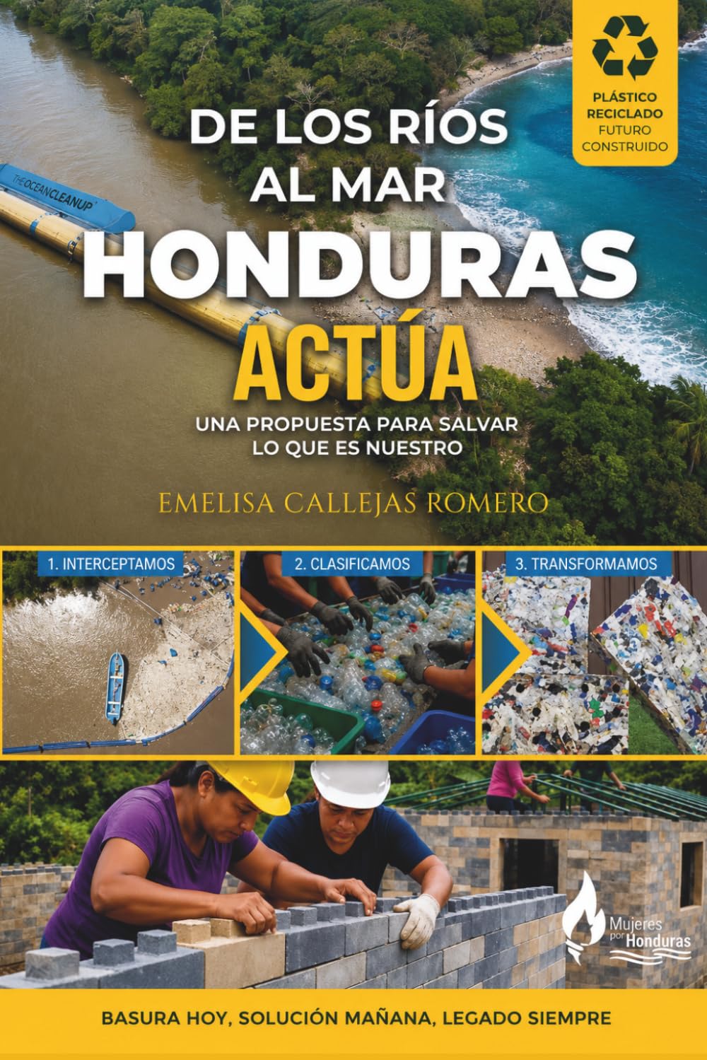 De los ríos al mar Honduras actúa: Una propuesta para salvar lo que es nuestro