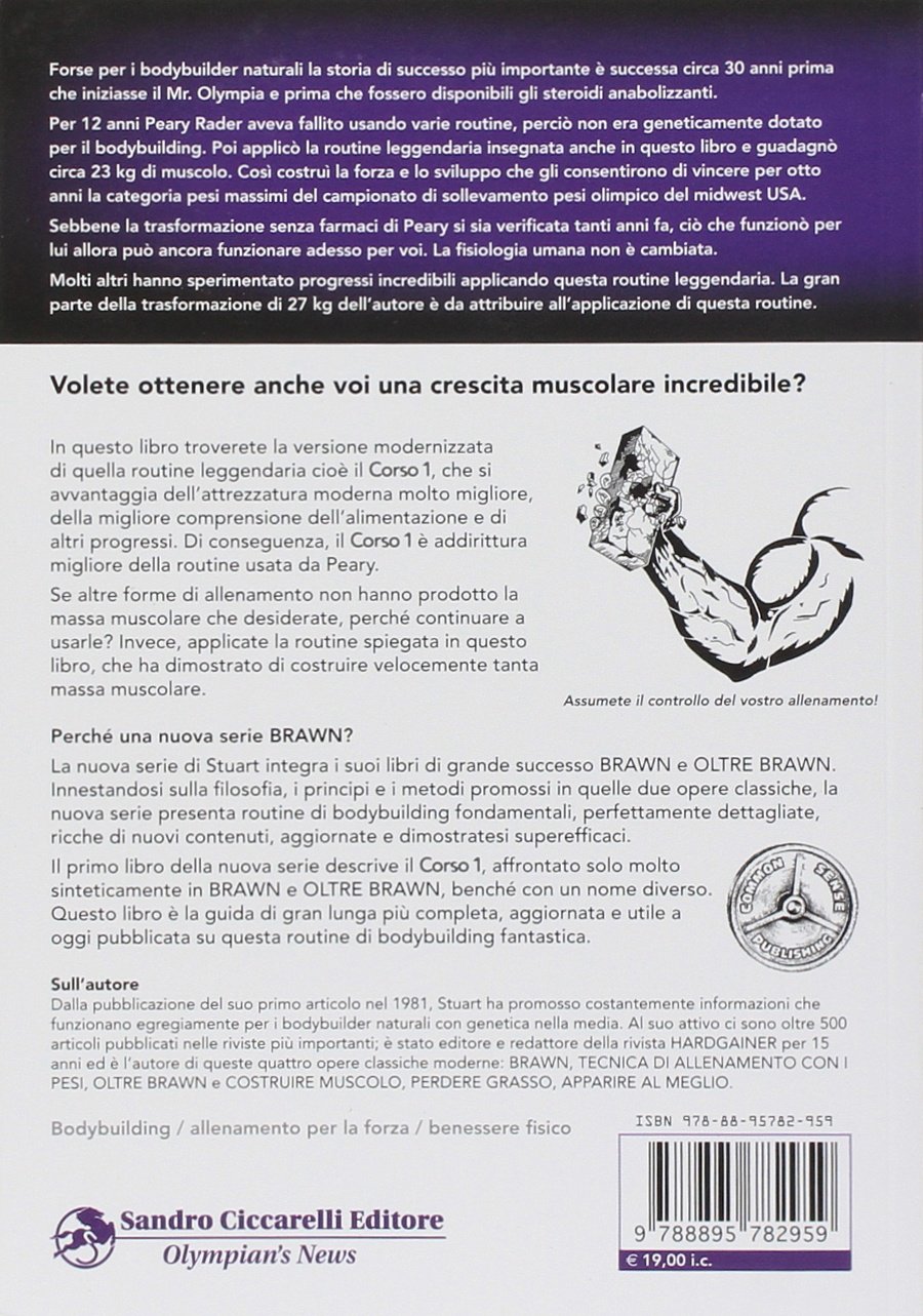 La nuova serie Brawn. Come costruire fino a 23 kg di muscolo in modo naturale. Ediz. illustrata (Vol. 1)