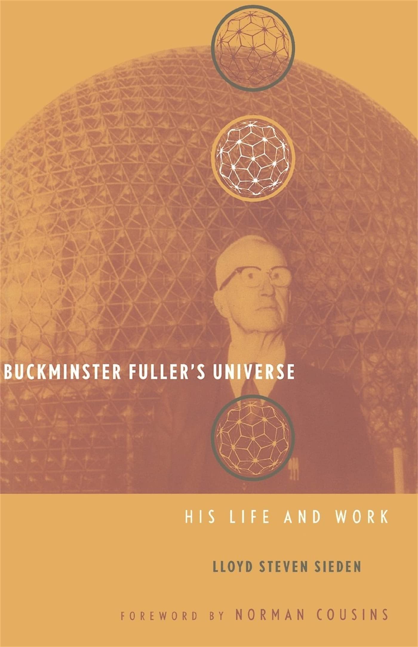 Buckminster Fuller's Universe: An Appreciation By Sieden