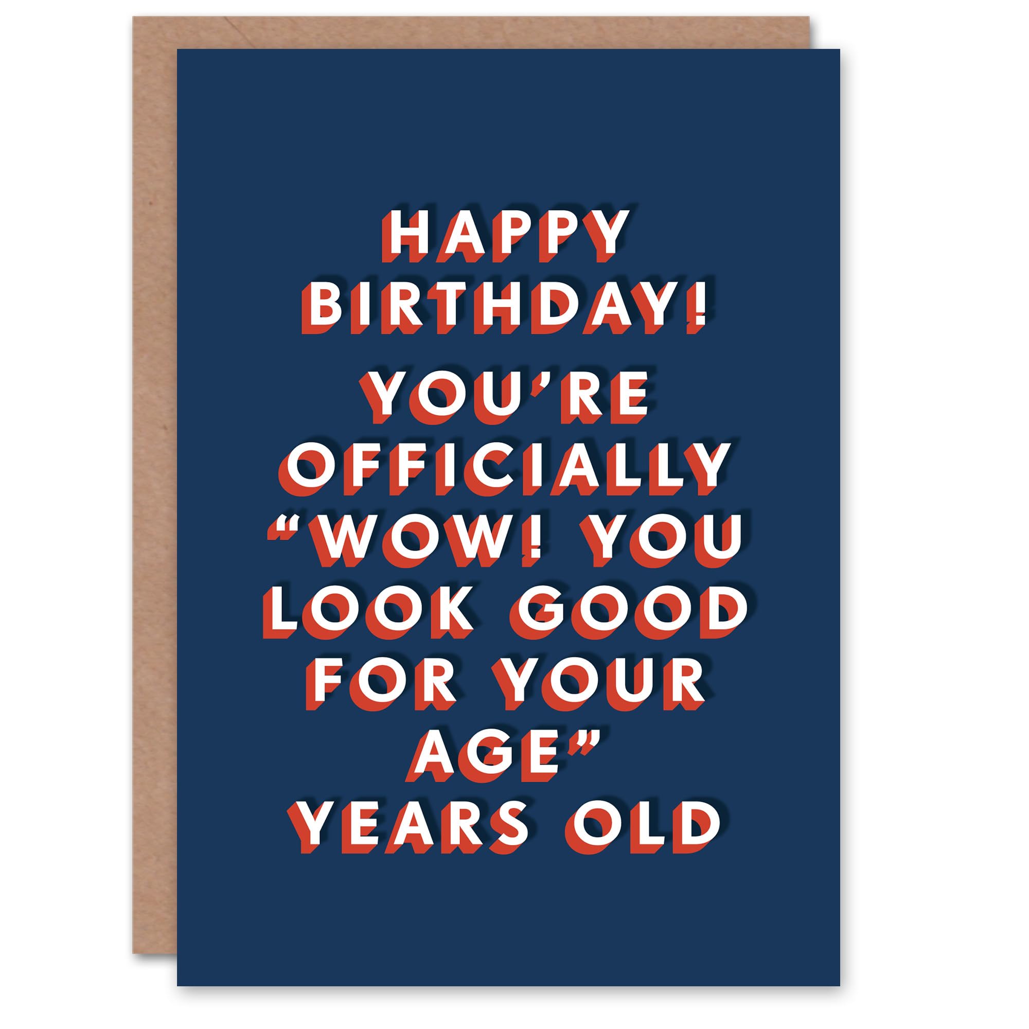Artery8 You Look Good For Your Age Years Old Funny For Him Birthday Card