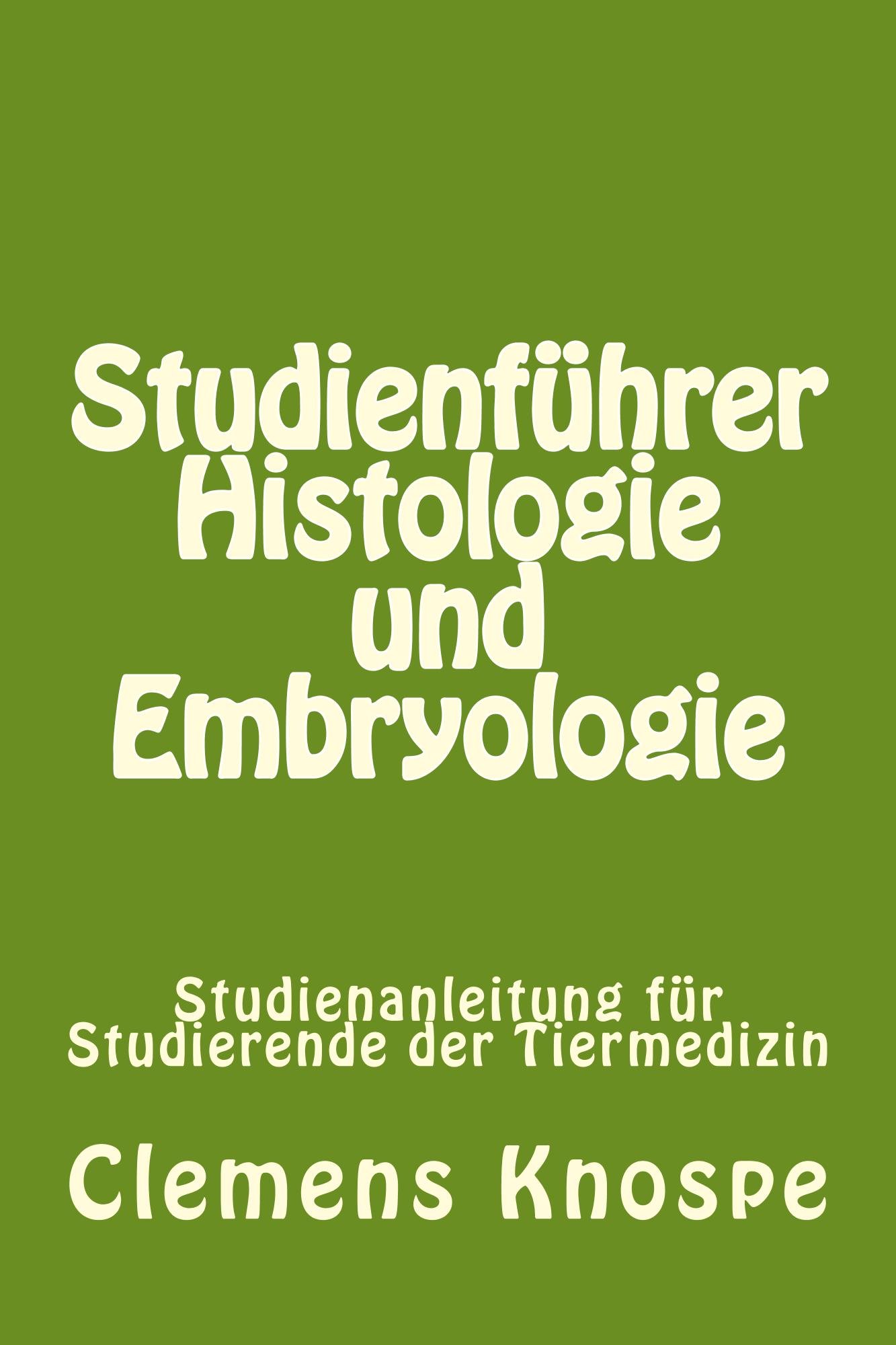 Studienführer Histologie und Embryologie (German Edition)