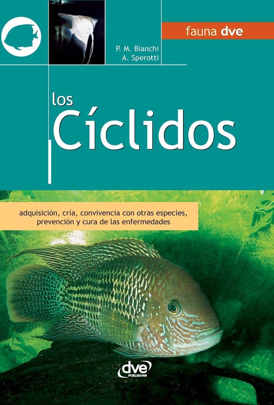 Los cíclidos: Adquisición, cría, convivencia con otras especies, prevención y cura de las enfermedades