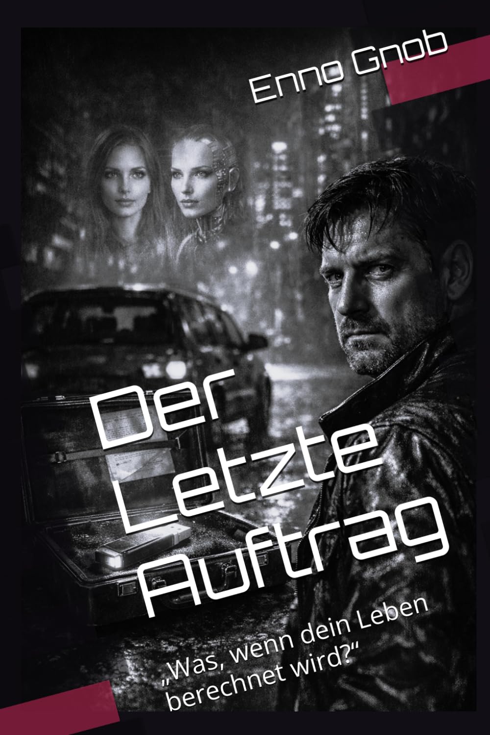 Der Letzte Auftrag: „Was, wenn dein Leben berechnet wird?“