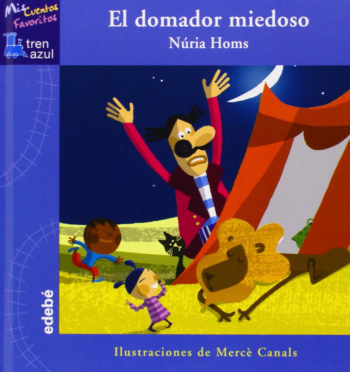 EL DOMADOR MIEDOSO (TREN AZUL: MIS CUENTOS FAVORITOS)