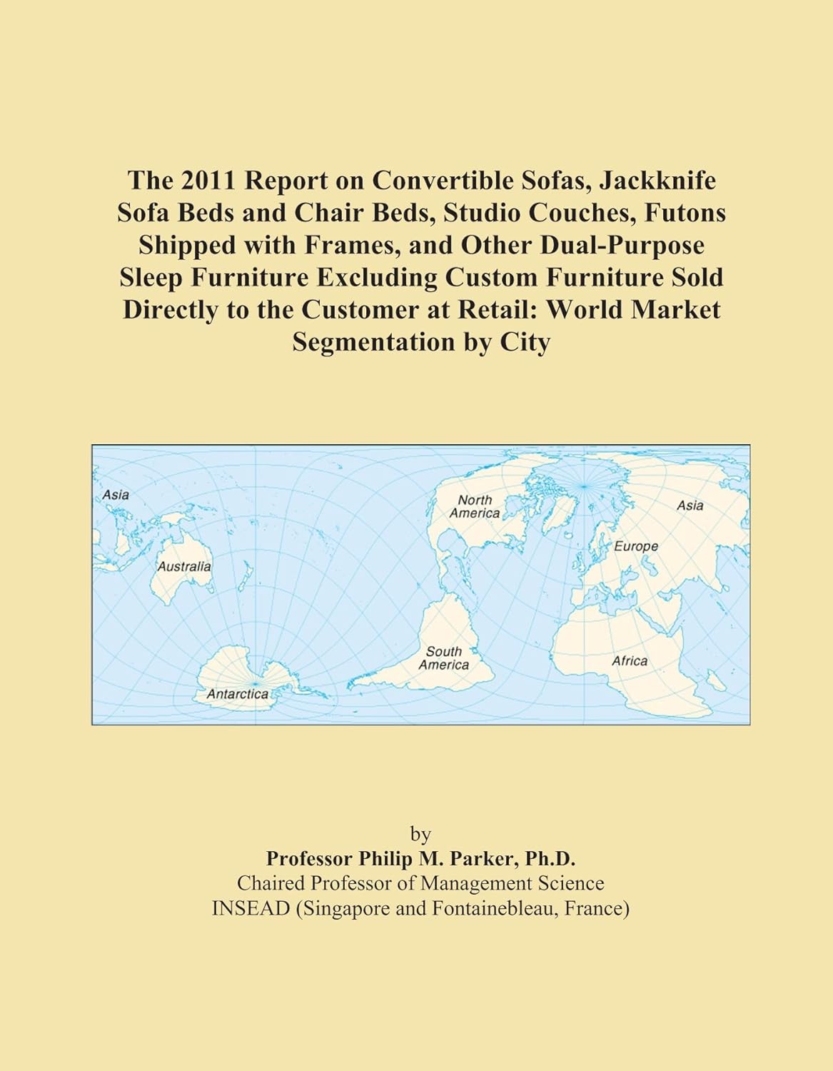 The 2011 Report on Convertible Sofas, Jackknife Sofa Beds and Chair Beds, Studio Couches, Futons