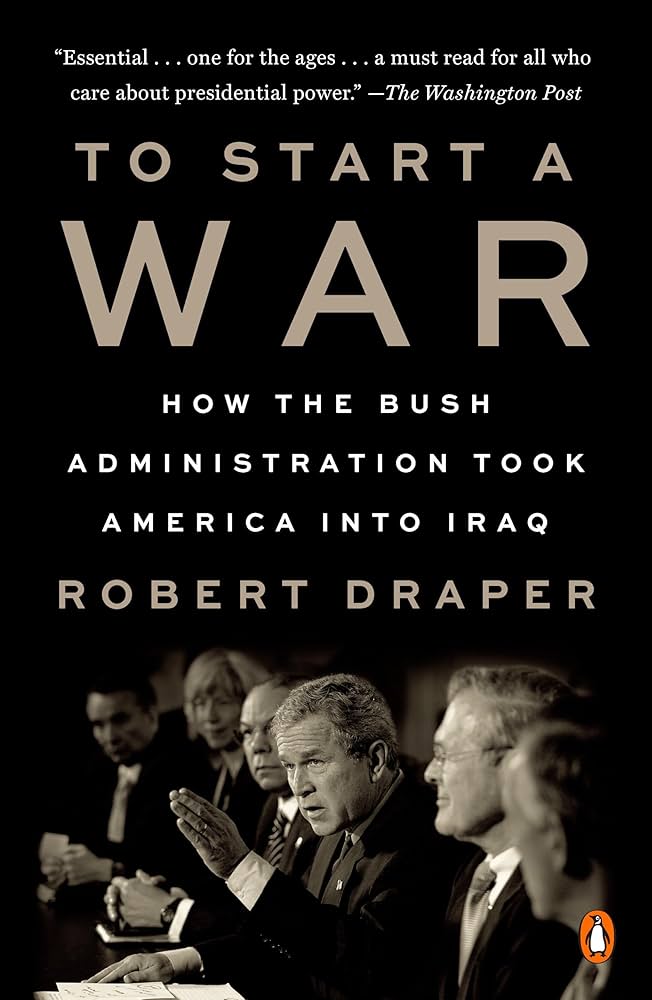 Amazon.com: To Start a War: How the Bush Administration Took