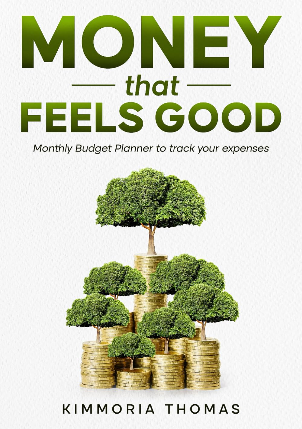 Money That Feels Good Budget Planner: Expense Tracker. Monthly Budgeting, Finance book & Organizer, Bill Tracker, A5