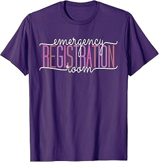 Emergency Room Registration Patient ER Registrar Nursing T-Shirt
