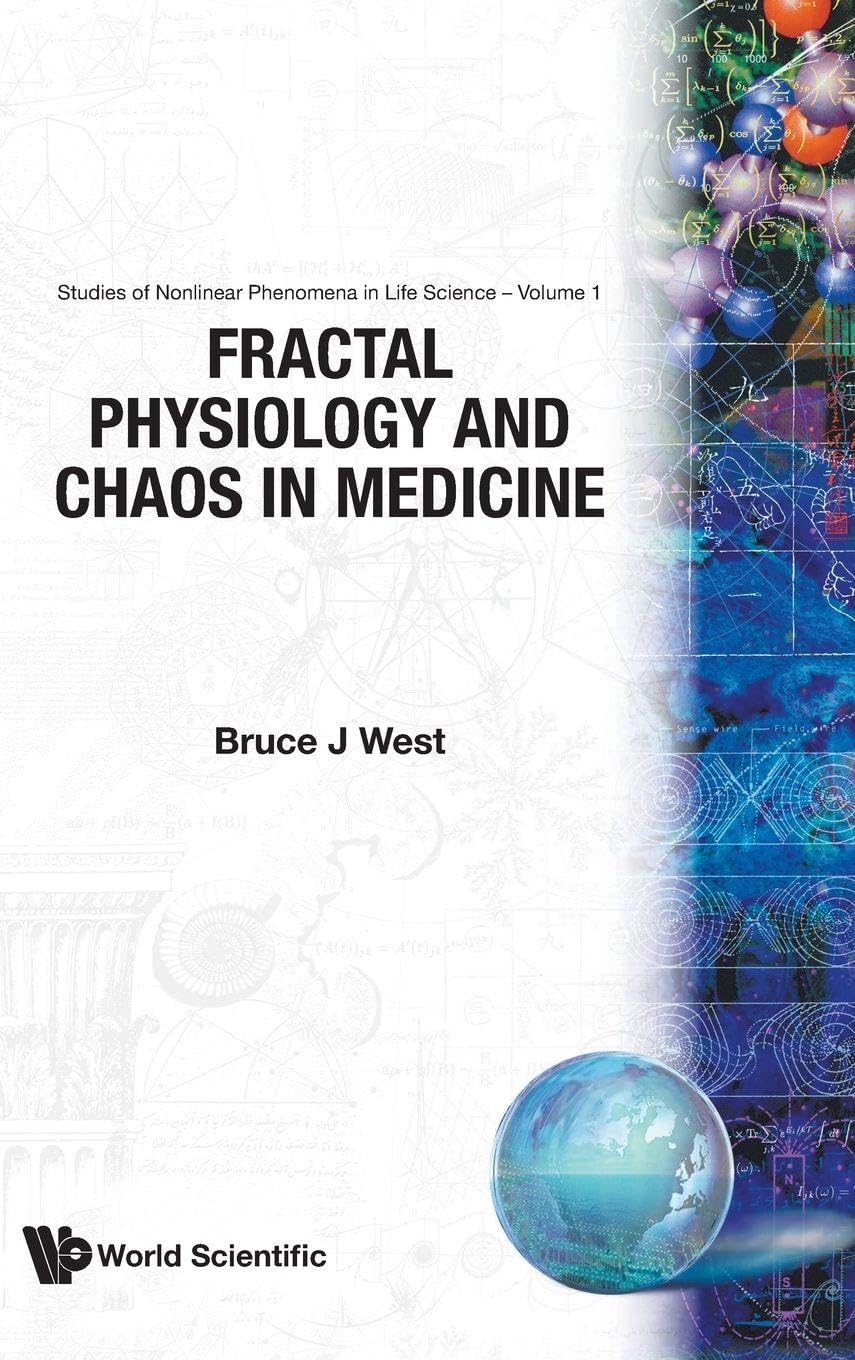 Fractal Physiology & Chaos in Med...(V1) (Studies of Nonlinear Phenomena in Life Science)