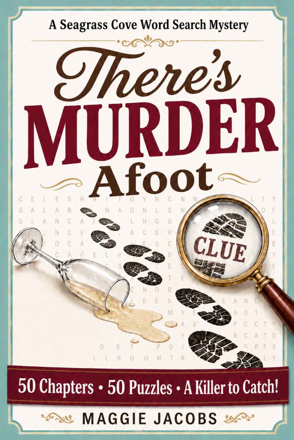 There's Murder Afoot: A Cozy Murder Mystery Word Search Puzzle Book - 50 Cozy Chapters - 50 Puzzles To Solve, Hidden Clues To Catch The Killer! (A ... Cove Cozy Murder Mystery Word Search 3 Books)