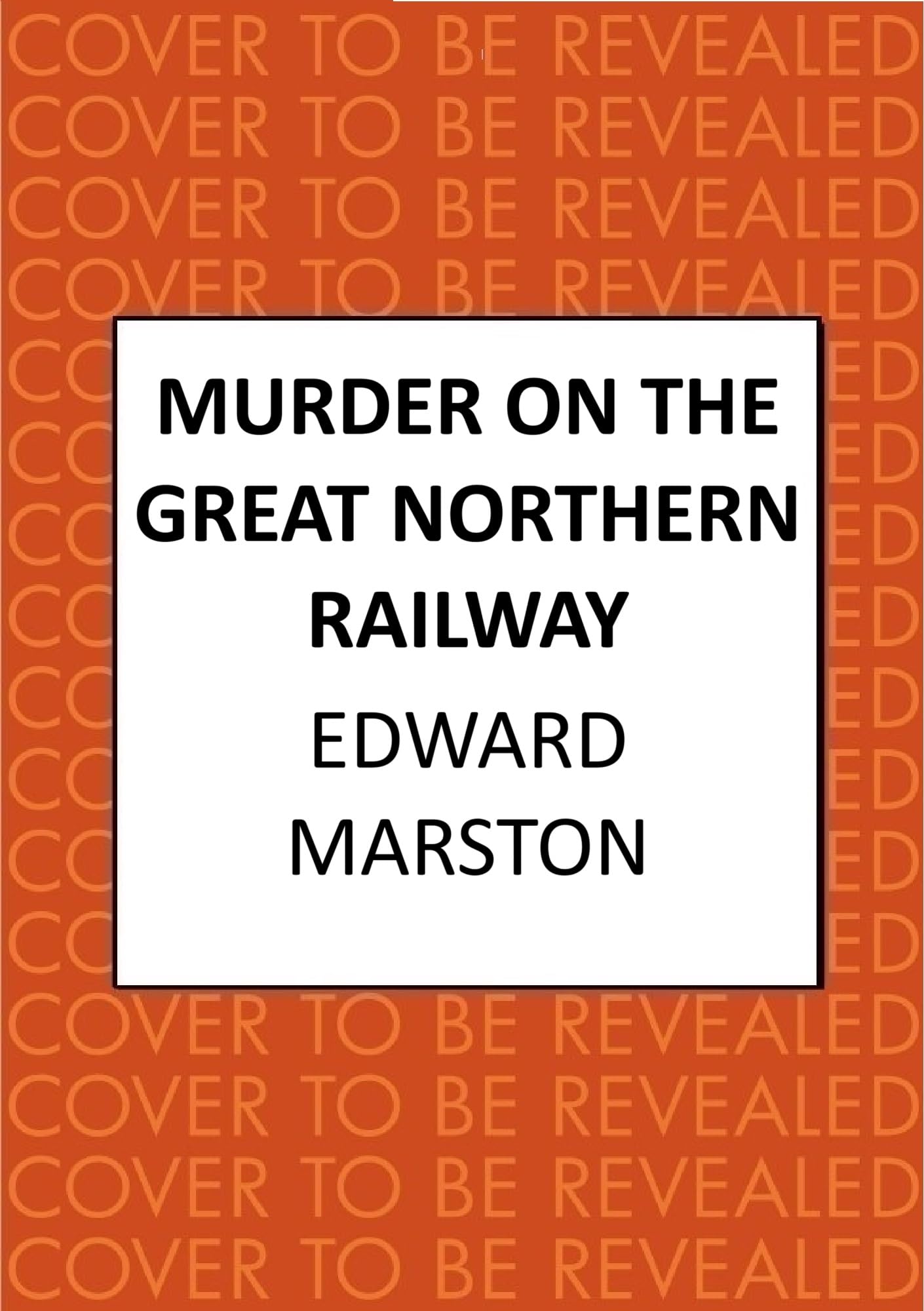 Murder on the Great Northern Railway: The bestselling Victorian mystery series (Railway Detective)