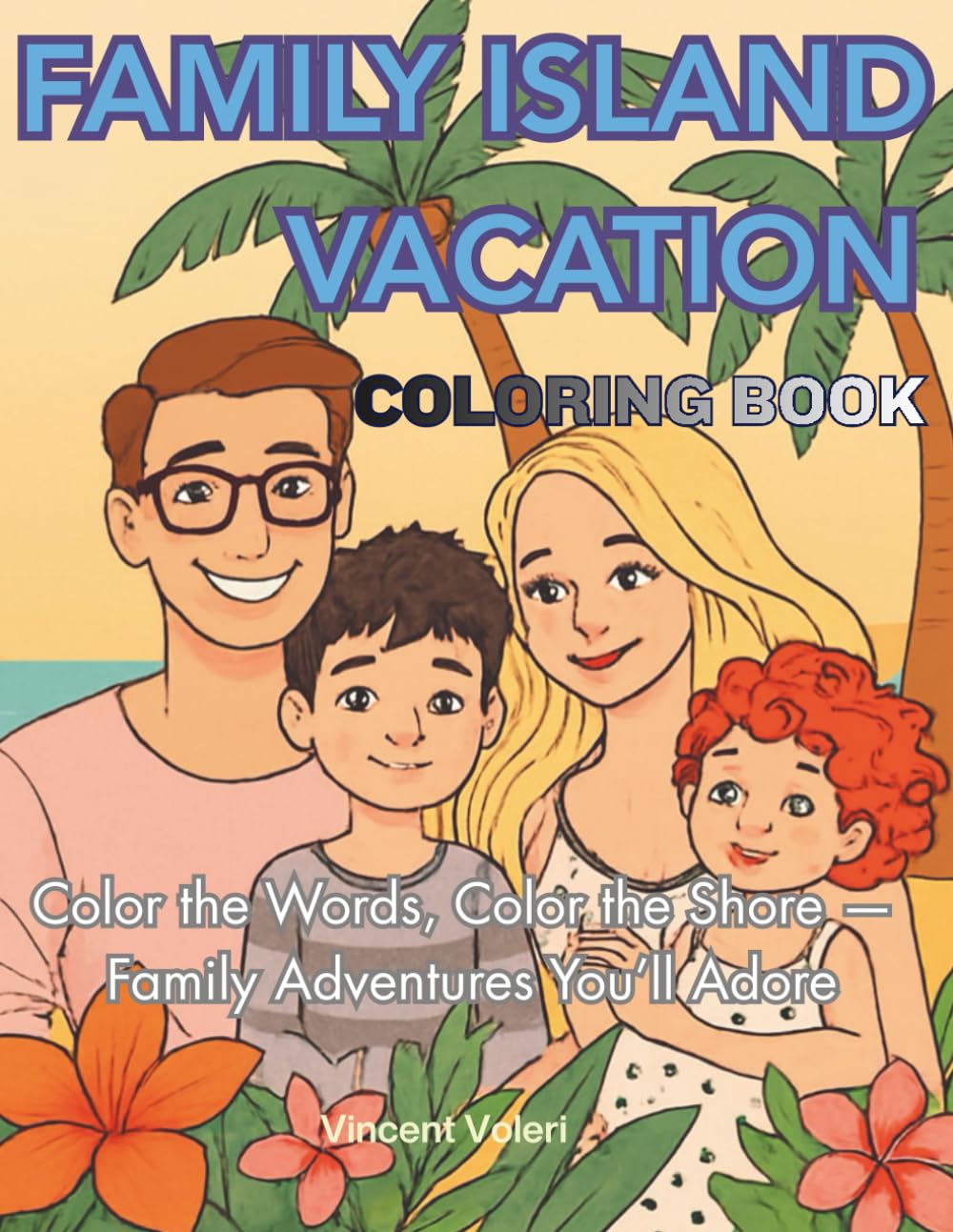 Family Island Vacation Coloring Book: Color the Words, Color the Shore — Family Adventures You’ll Adore