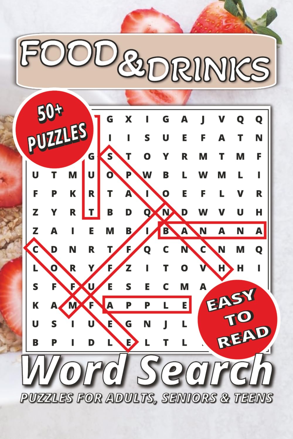 Food and Drinks Word Search Puzzle Book: Word Searches with Easy to Read Print: A Delicious Journey Through Tasty Dishes, Sweet Treats, Refreshing ... | 6x9 Travel Size | Solutions Included