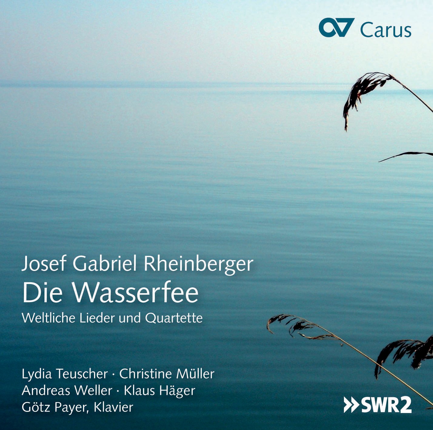 Josef Gabriel Rheinberger: Die Wasserfee - Secular Songs, Duets & Quartets