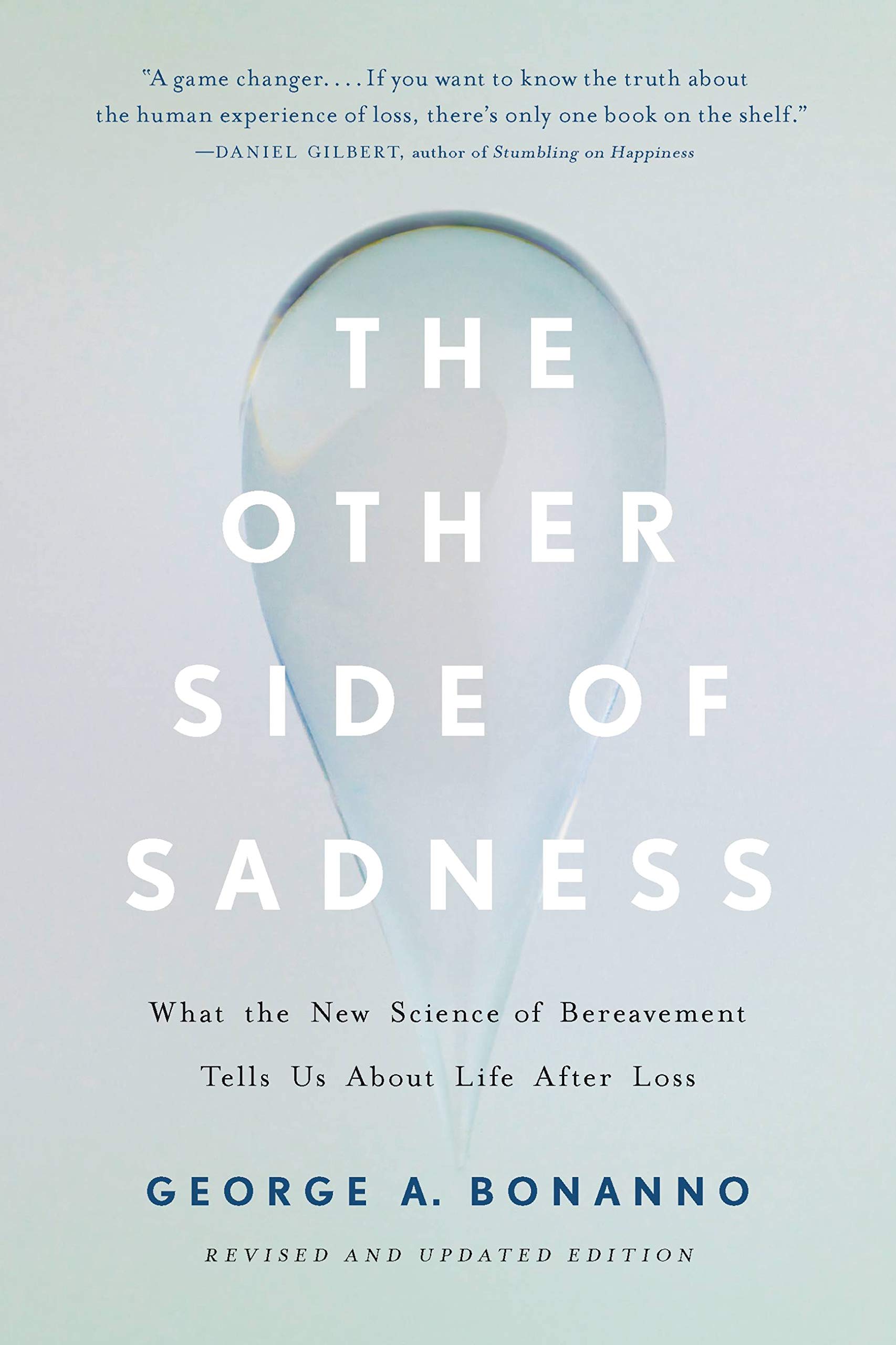 Other Side of Sadness : What the New Science of Bereavement Tells Us about ...