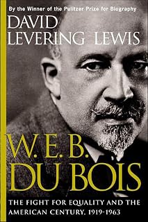 W.E.B. Du Bois: The Fight for Equality and the American Century, 1919–1963