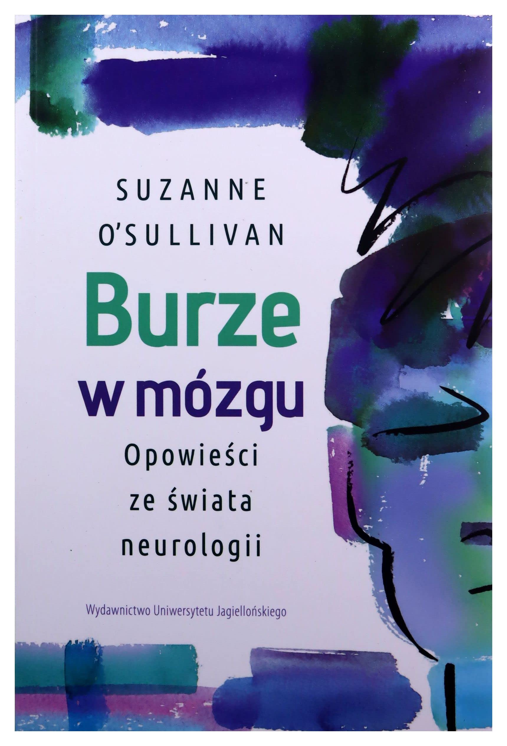 Burze w mózgu: Opowieści ze świata neurologii