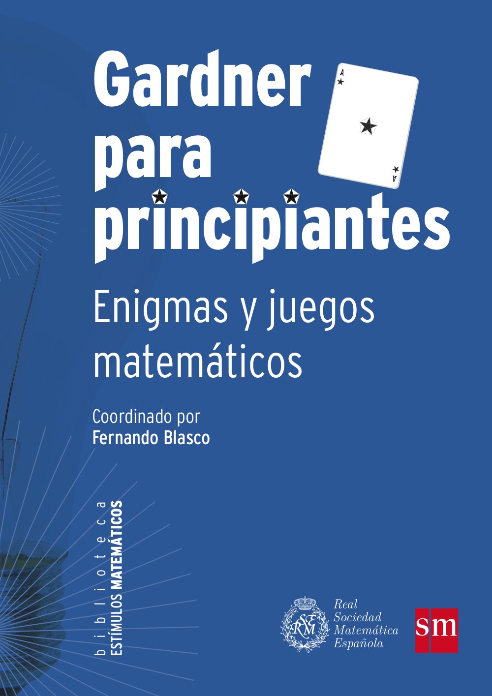 Gardner para principiantes: Enigmas y juegos matemáticos
