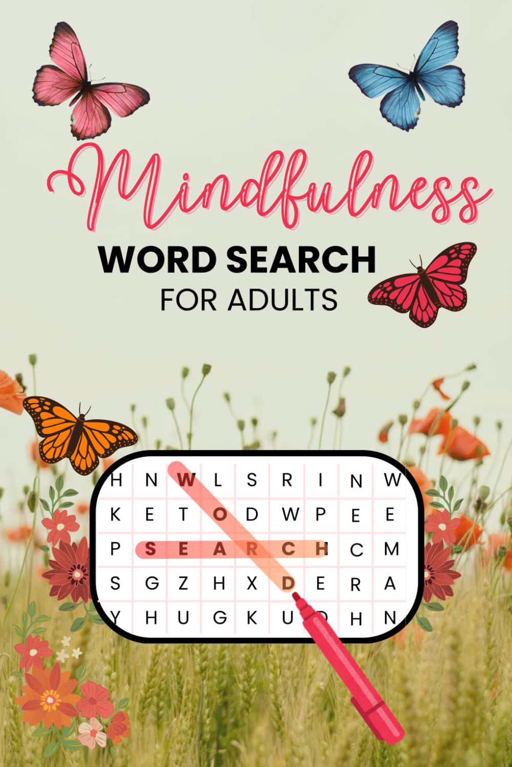 Mindfulness Word Search:: Stress & Anxiety Relief: Calm Your Thoughts, Stay Positive and Relaxed with Inspirational quotes (Word Search Books to Keep Mind Relaxed & Brain Active)