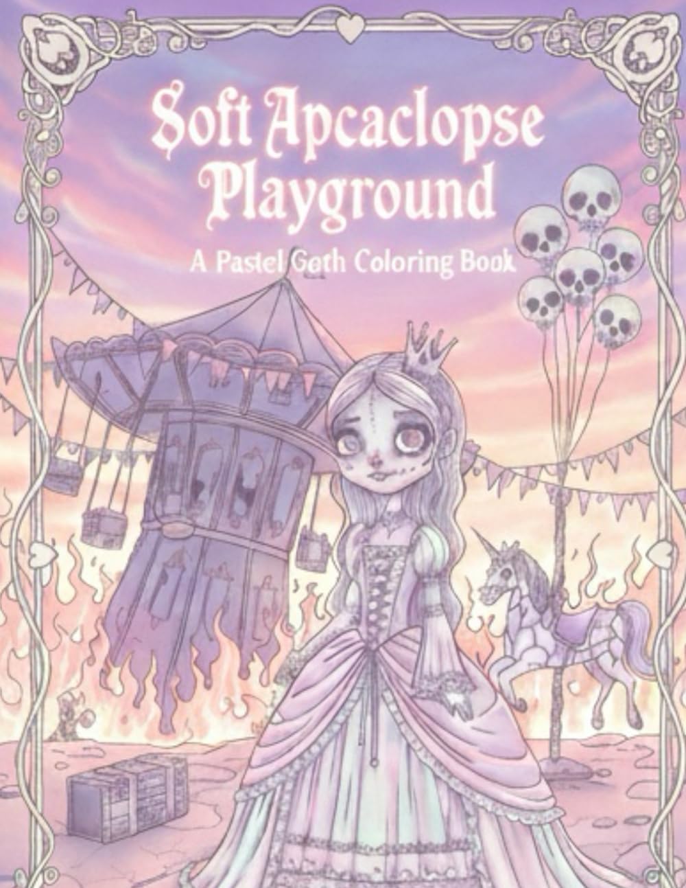Soft Apocalypse Playground: A Pastel Goth Coloring Book for Teens & Dreamy Souls