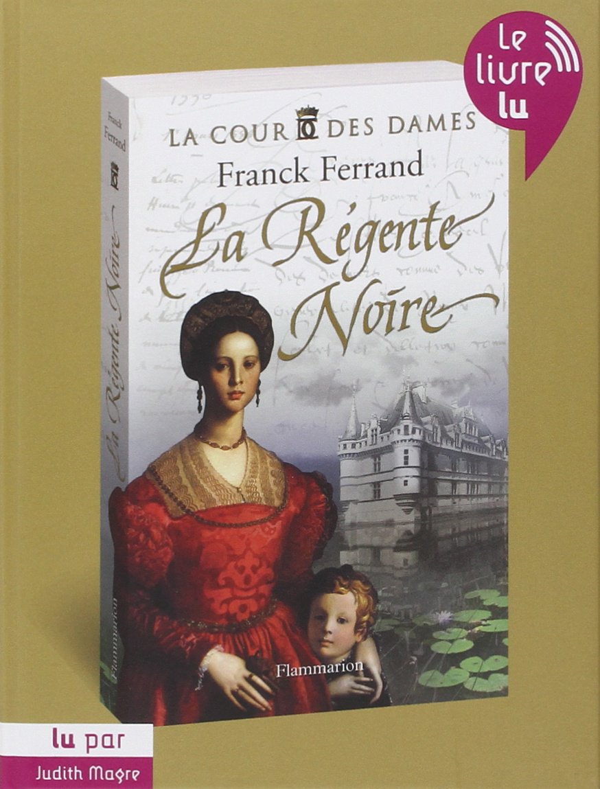 COUR DES DAMES T01 (LA) : LA RÉGENTE NOIRE CD [Audio CD] Ferrand, Franck
