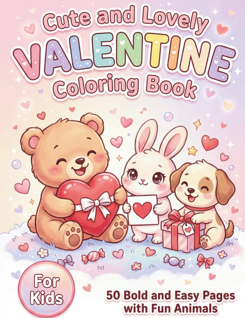 Cute and Lovely Valentine Coloring Book: 50 Bold and Easy Pages with Fun Animals for Kids