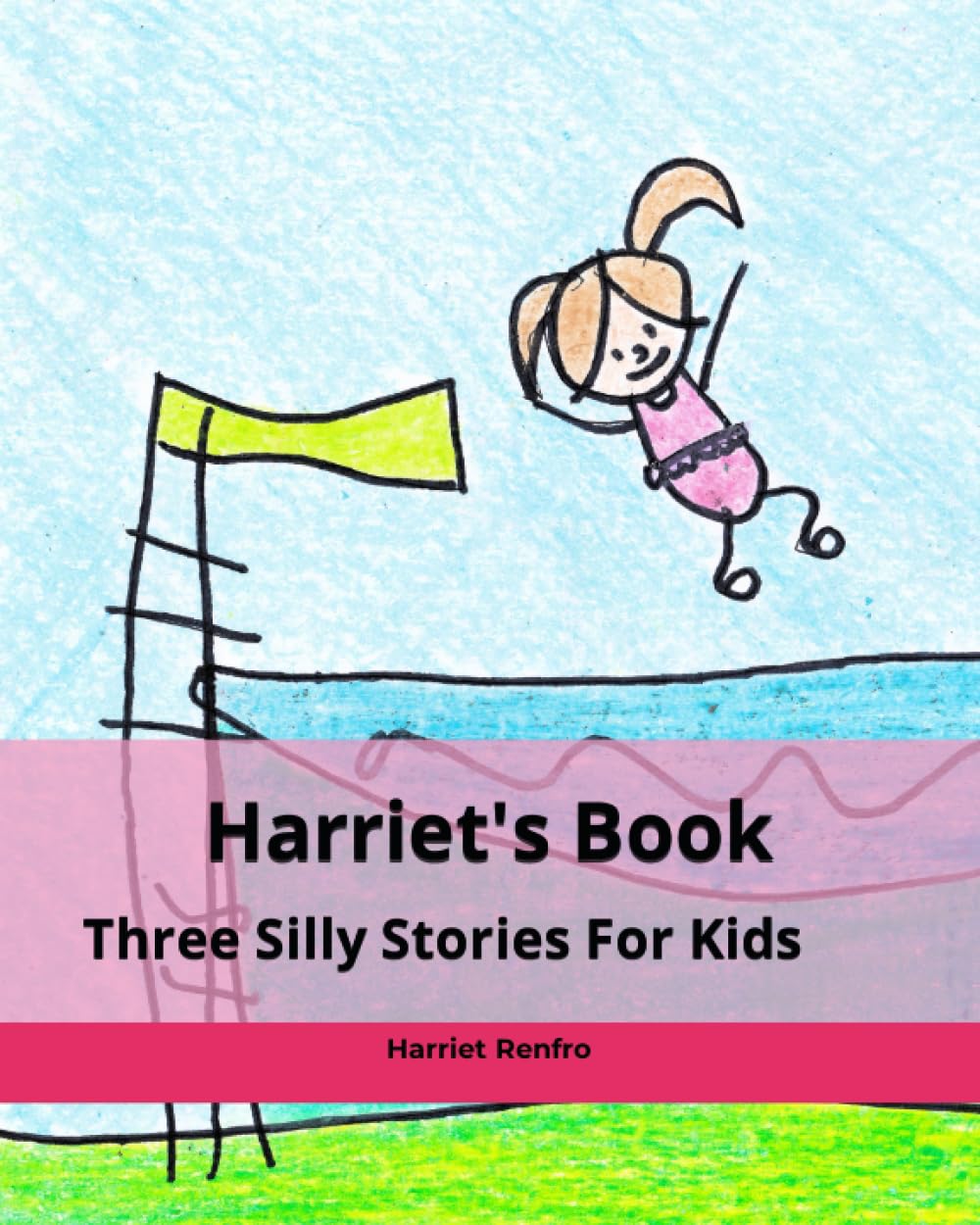 Harriet's Book: Three Silly Stories For Kids