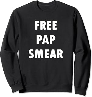 Free Pap Smear Sweatshirt