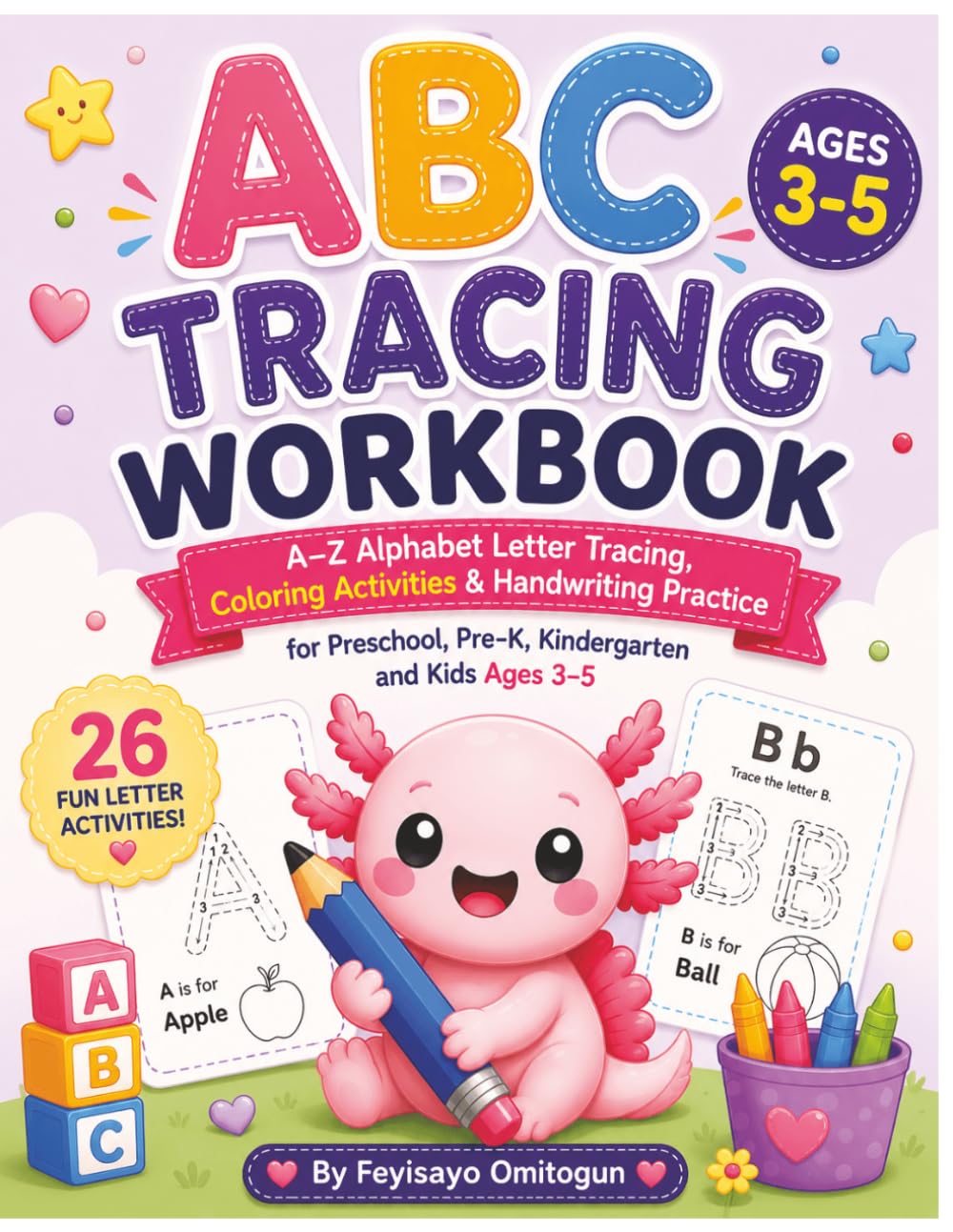 ABC Tracing Workbook: A-Z Alphabet Letter Tracing, Coloring Activities & Handwriting Practice