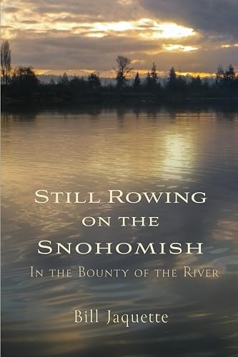 Still Rowing on the Snohomish