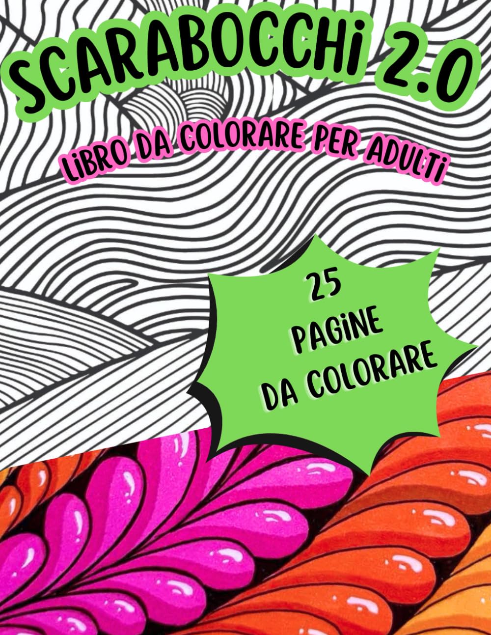 Scarabocchi 2.0: Libro da colorare per adulti (Scarabocchi da colorare)