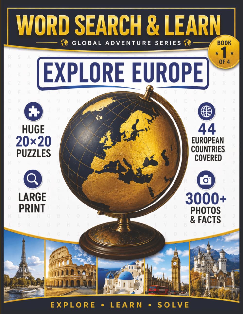WORD SEARCH & LEARN: EXPLORE EUROPE: 44 Countries | 20x20 Large Print Puzzles | Discover Fun Facts, Culture, Photos & Geography | Educational Book for Adults, Teens & Seniors