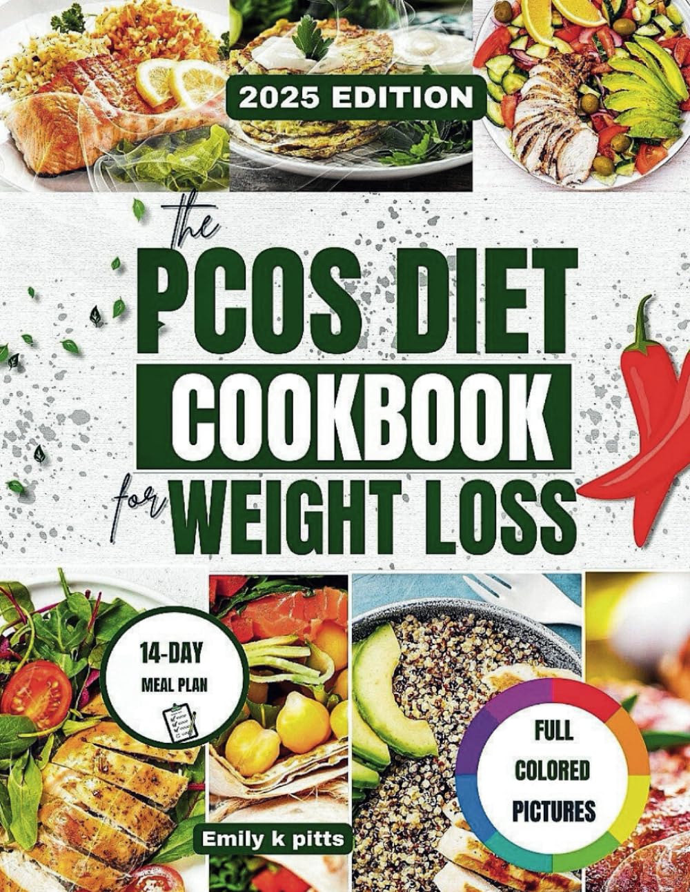 The PCOS Diet Cookbook for weight loss: Easy, Delicious Recipes to Stay Healthy