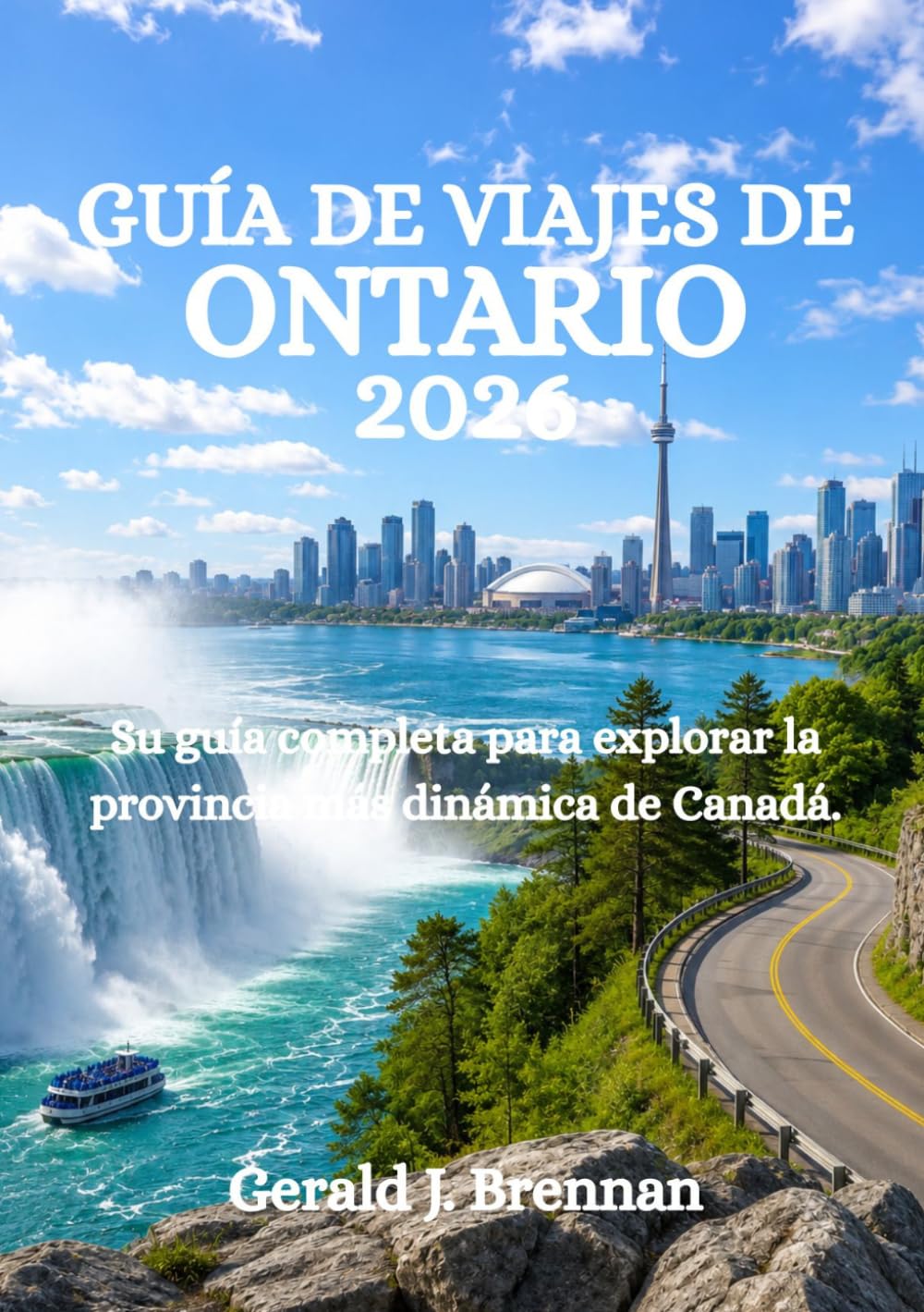 GUÍA DE VIAJES DE ONTARIO 2026: Su guía completa para explorar la provincia más dinámica de Canadá.