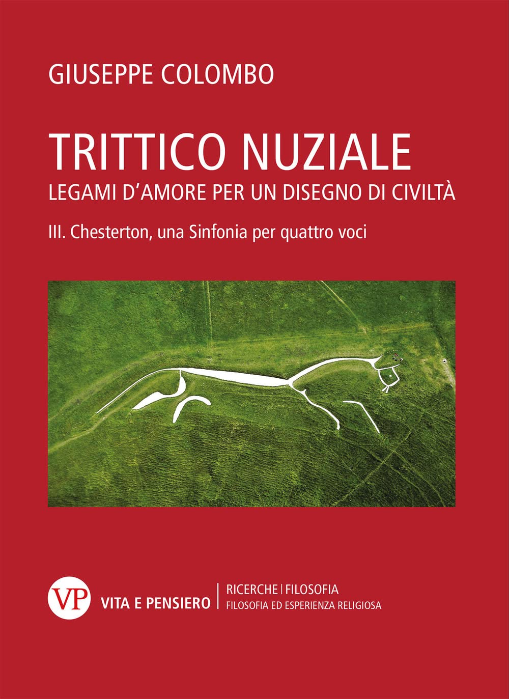 Trittico Nuziale. Legami D’Amore: Per Un Disegno Di Civiltà. Chesterton, Una Sinfonia Per Quattro Voci (Vol. 3) - 4