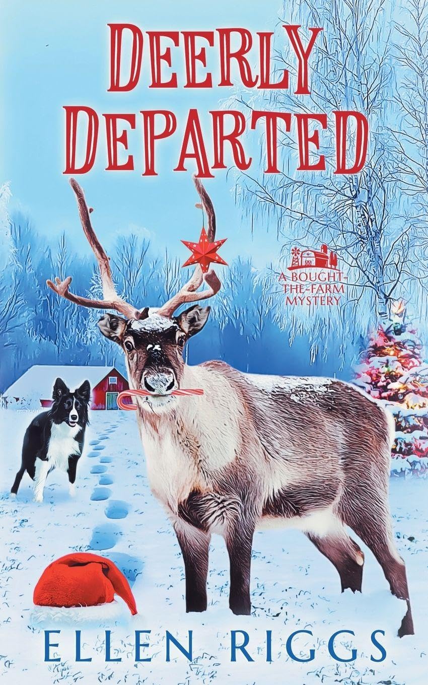 Deerly Departed: 15 (Bought-The-Farm Mysteries)