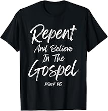 Repent And Believe In The Gospel Lenten Ash Wednesday Easter T-Shirt