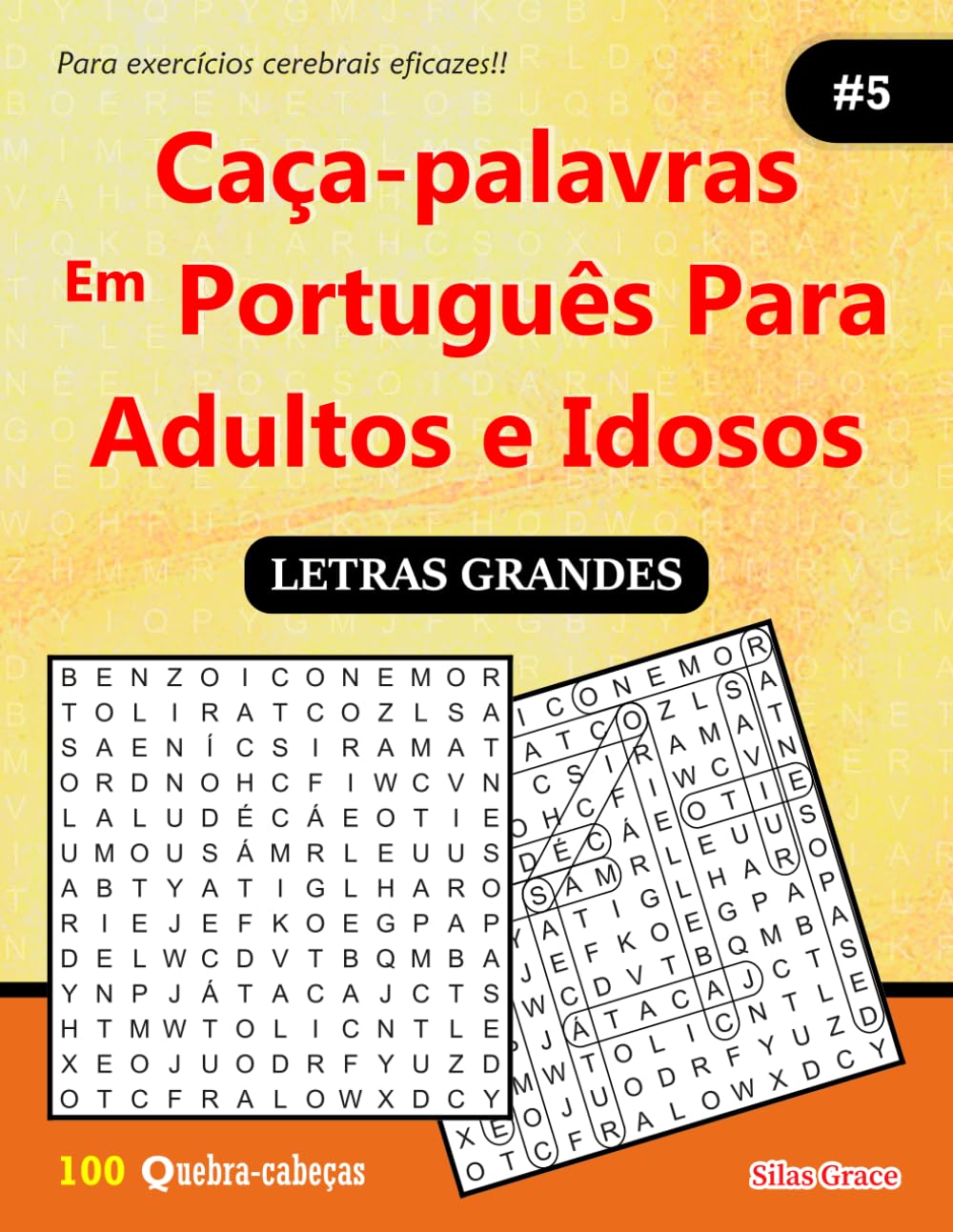 Caça-palavras Em Português Para Adultos e Idosos: #5: (PORTUGUESE EDITION): 100 Quebra-cabeças e Soluções para te manter entretido.