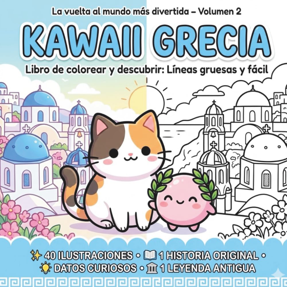 La vuelta al mundo más divertida - Grecia Kawaii: Libro de colorear y descubrir: Líneas gruesas y fácil