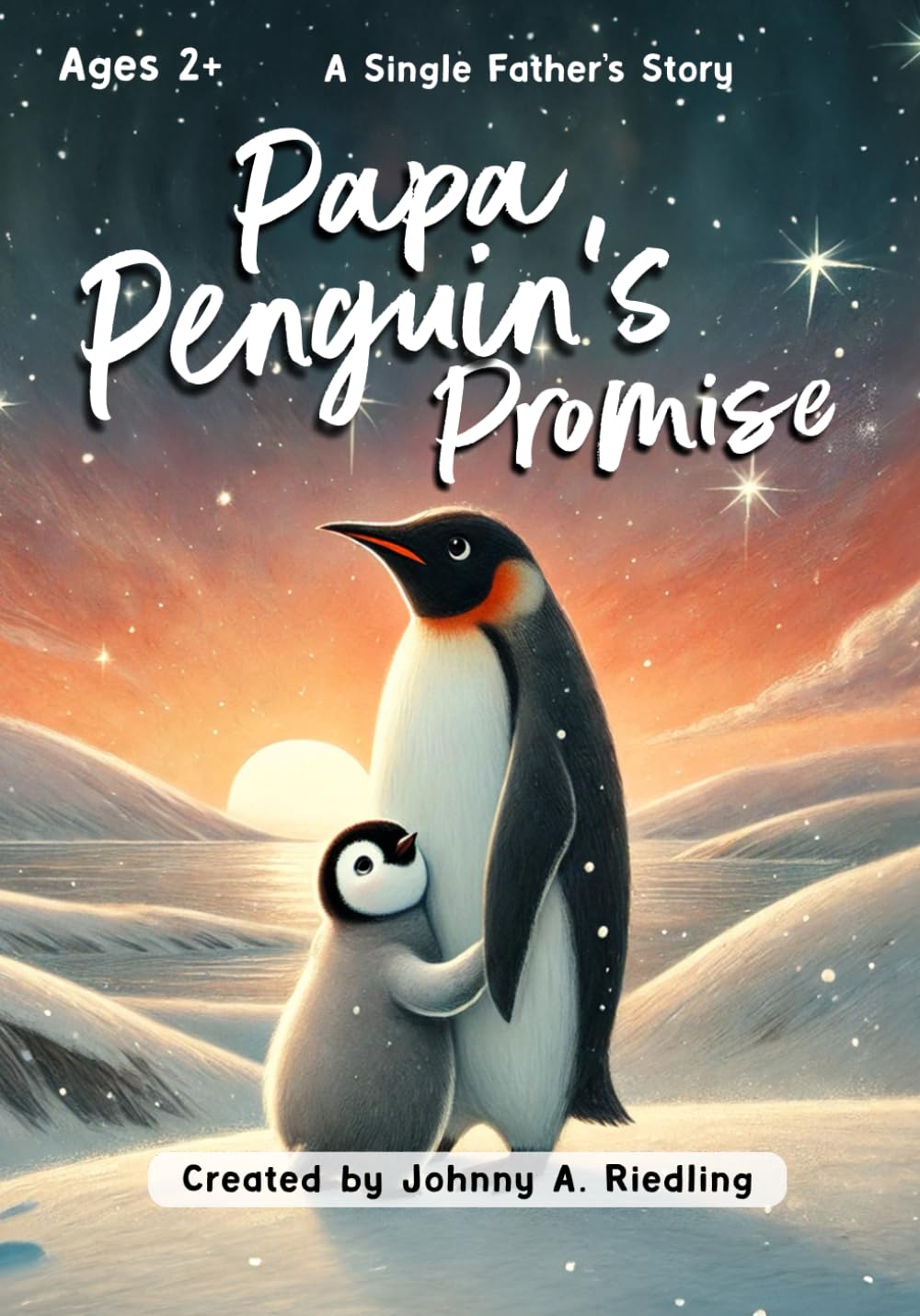 Papa Penguin's Promise: A Single Father's Story