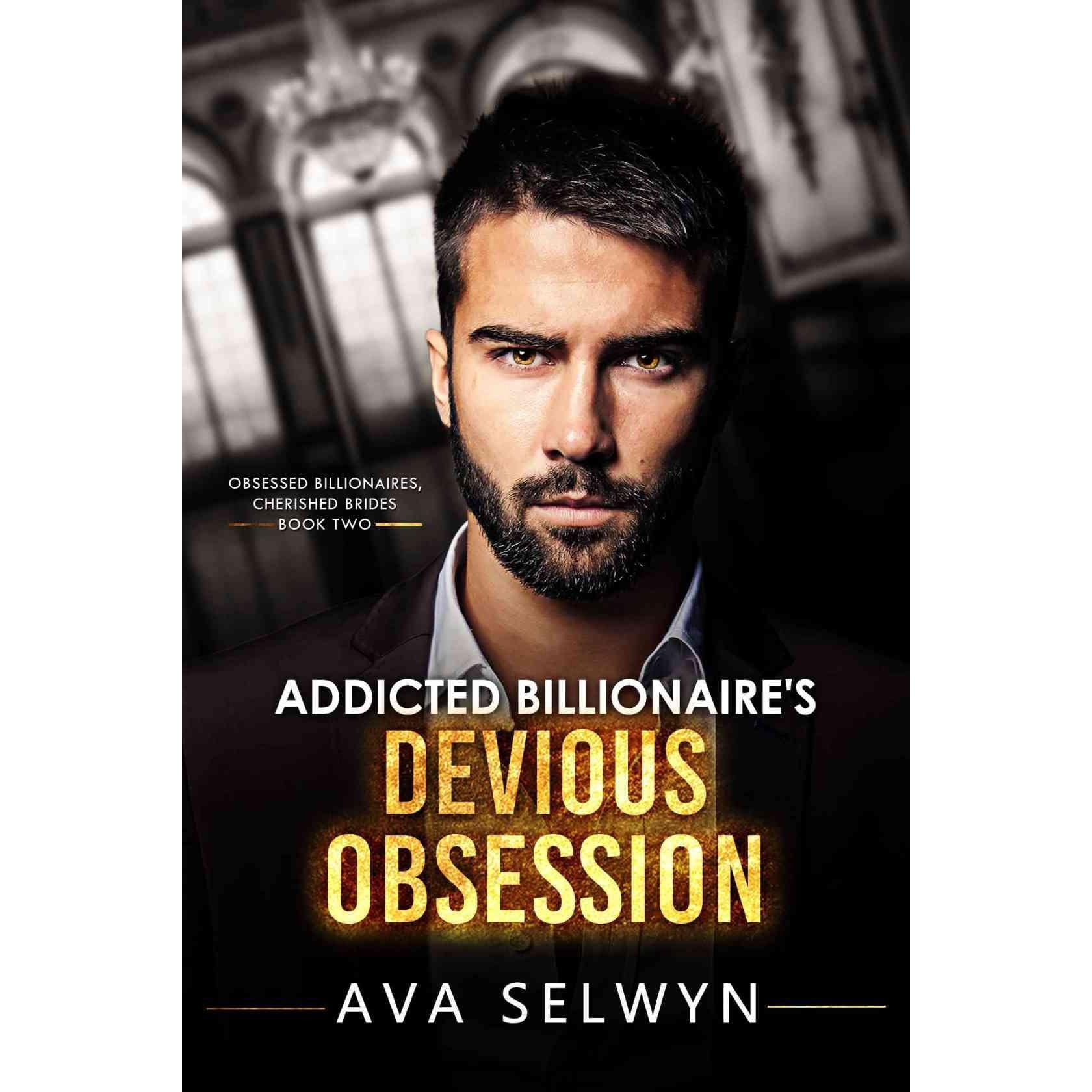 Addicted Billionaire's Devious Obsession