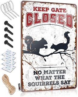 Retro Signs Keep Gate Closed No Matter What The Squirrels Say Sign Funny Sign Decor Wall Signs(20X30CM)