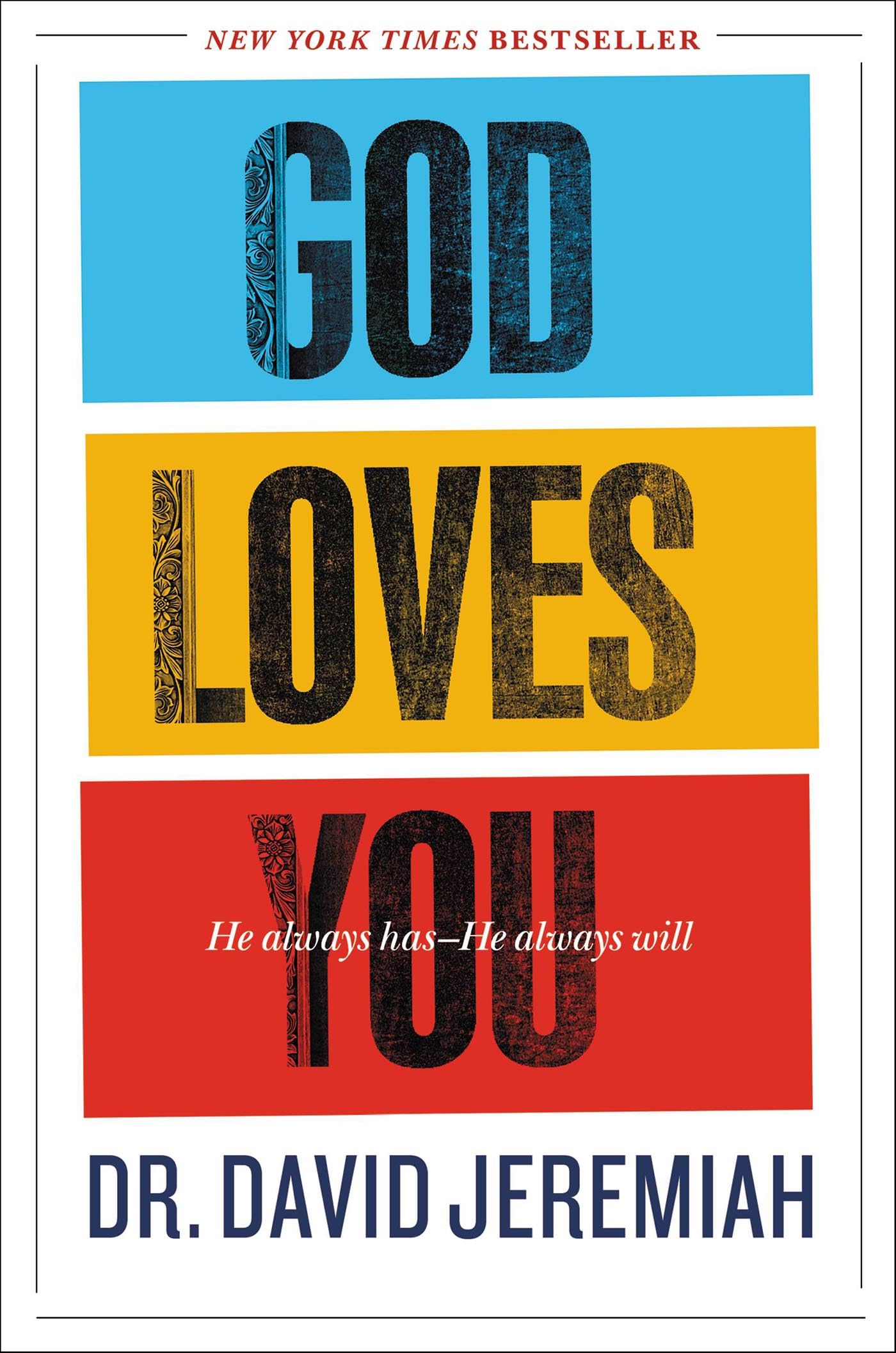 God Loves You: He Always Has—He Always Will
