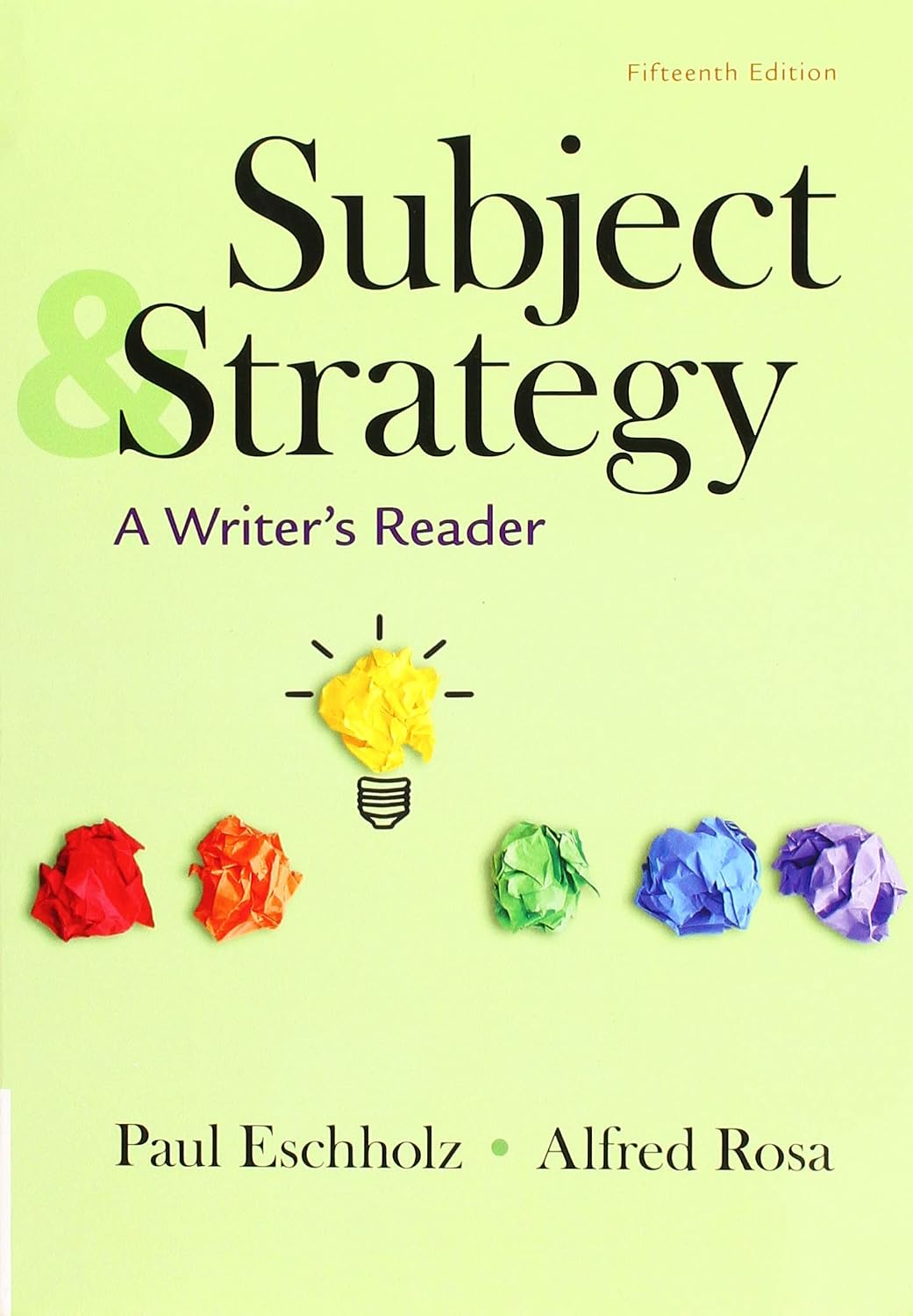 Subject and Strategy A Writer's Reader Eschholz, Paul, Rosa, Alfred