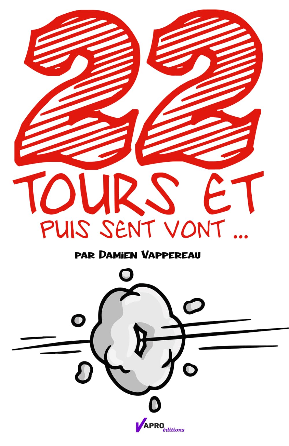22 Tours et puis s'en vont ...: la magie de Damien Vappereau