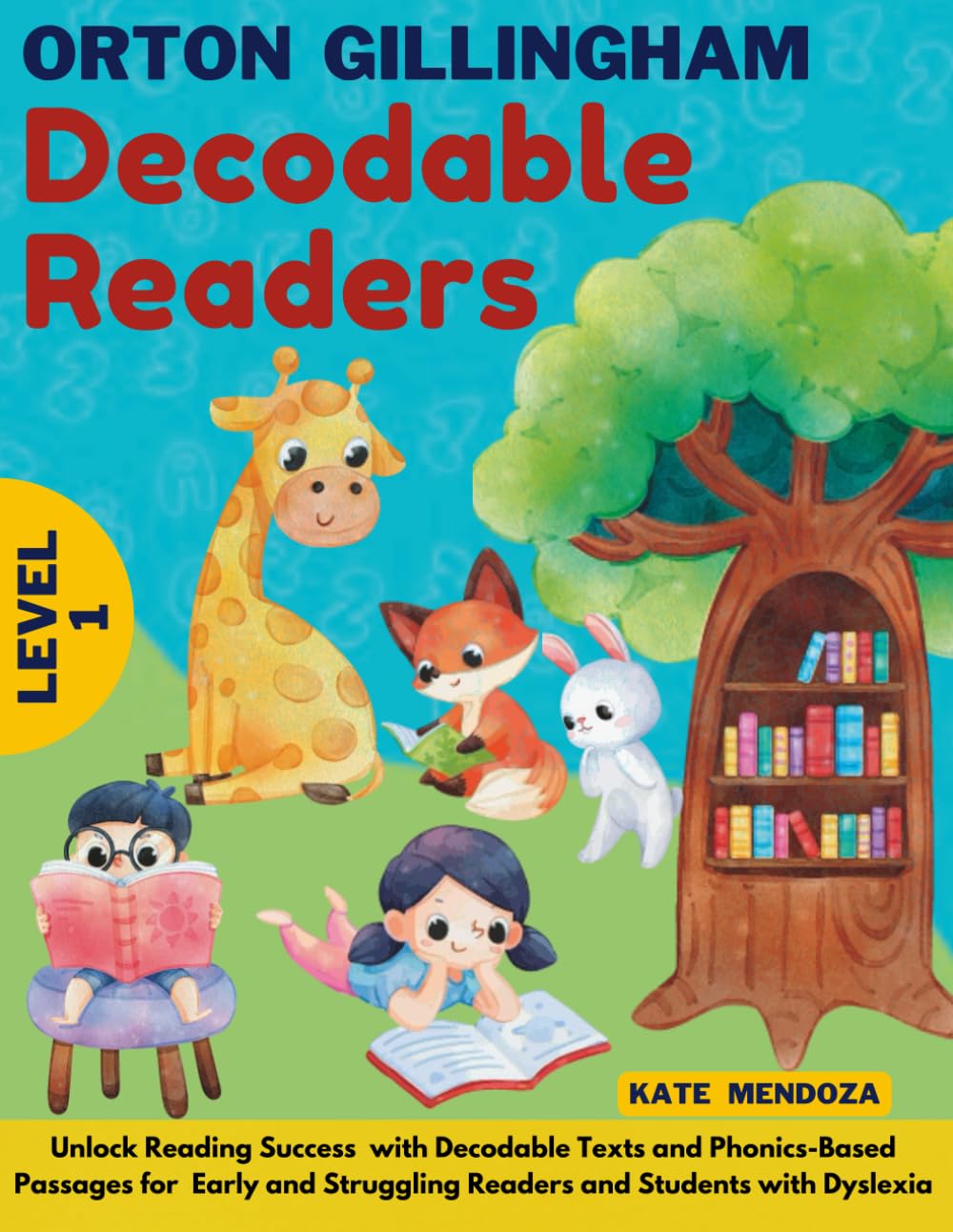 Orton Gillingham Decodable Readers: Unlock Reading Success with Decodable Texts and Phonics-Based Passages for Early and Struggling Readers and Students with Dyslexia