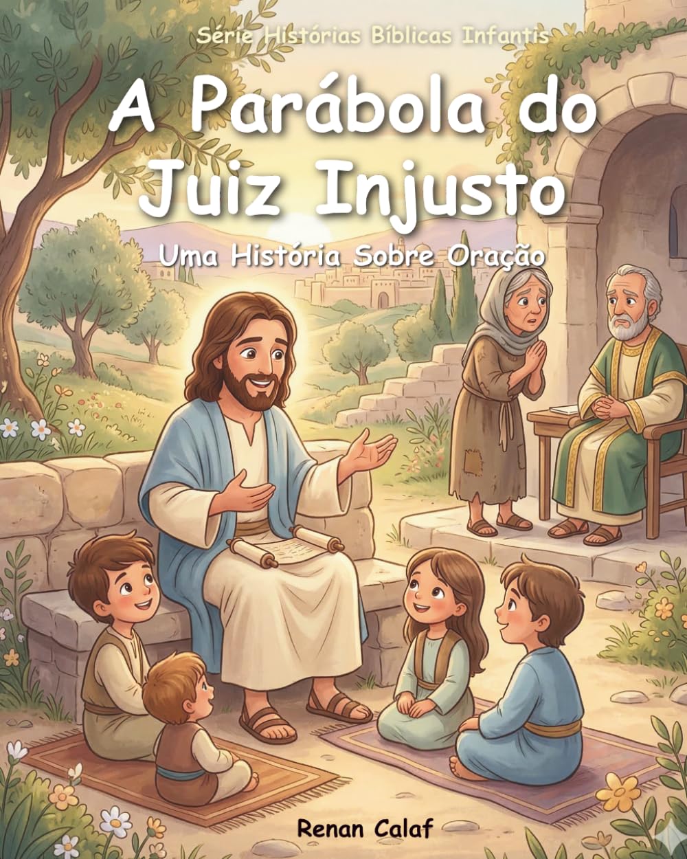 A Parábola do Juiz Injusto: História bíblica infantil sobre oração e persistência – leitura fácil para crianças