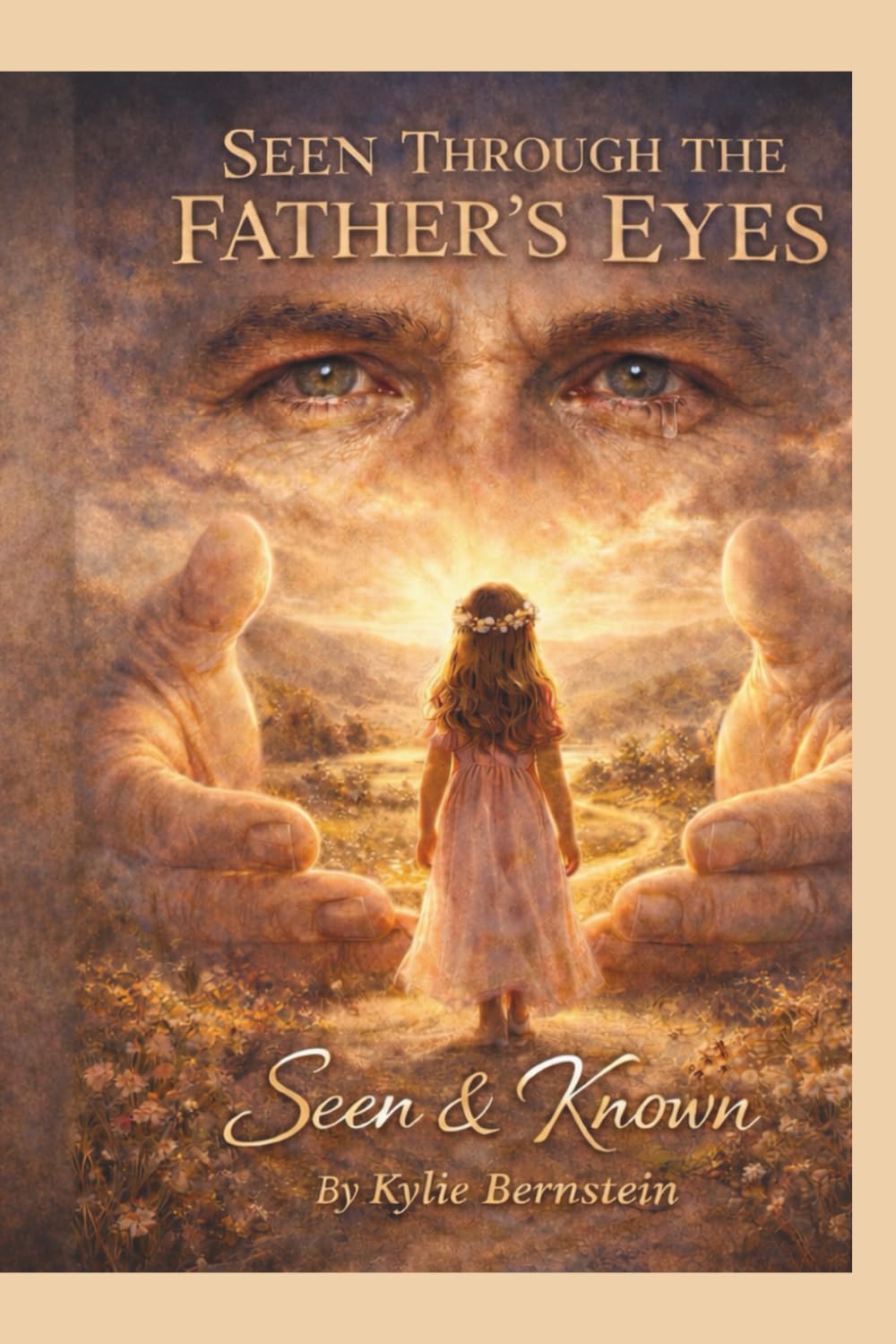SEEN THROUGH THE FATHER'S EYES: Seen & Known